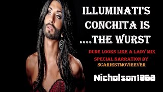 Illuminati's Conchita is the Wurst! Dude Looks Like a Lady All Mixed Up!