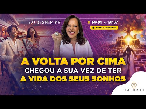 AULA 03 - A volta por cima - Chegou a sua vez de ter a vida dos seus sonhos.