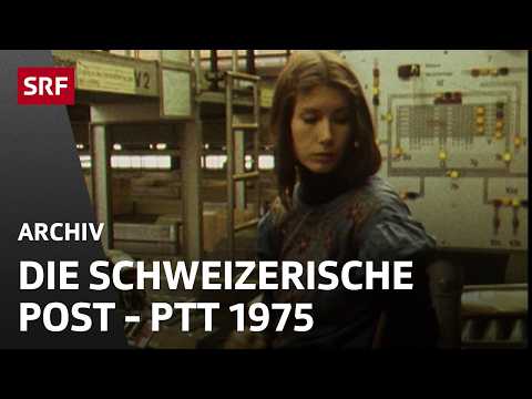 Die PTT 1975 | Postgeschichte Schweiz | SRF Archiv