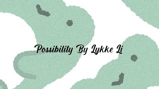 Possibility By Lykke Li || Twilight Soundtrack - 1 hour loop