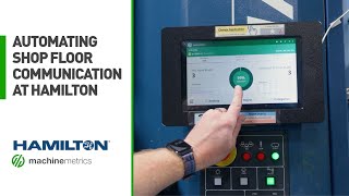 Automating Shop Floor Communication at Hamilton Company