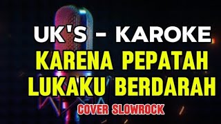 Download lagu KARAOKE UK'S – KARENA PEPATAH LUKAKU BERDARAH | TANPA VOKAL | SLOW ROCK MALAYSIA mp3 Download lagu KARAOKE UK'S – KARENA PEPATAH LUKAKU BERDARAH | TANPA VOKAL | SLOW ROCK MALAYSIA mp3