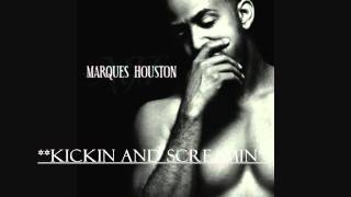Kickin and Screamin (Explicit), Marques Houston, [HD]