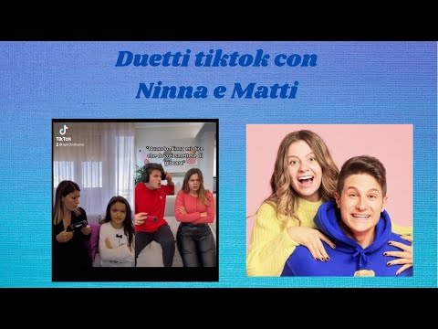 Duetti tiktok con Ninna e Matti! #ninnaematti