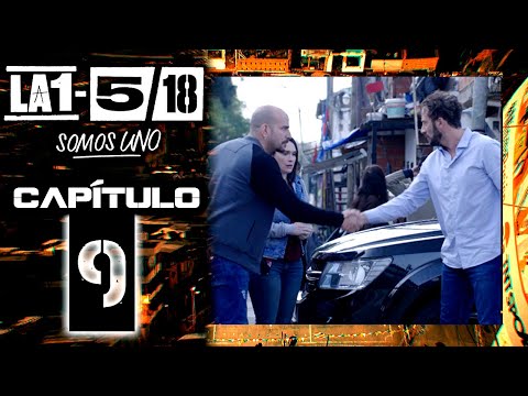 La 1-5/18 Somos Uno - Capítulo 9