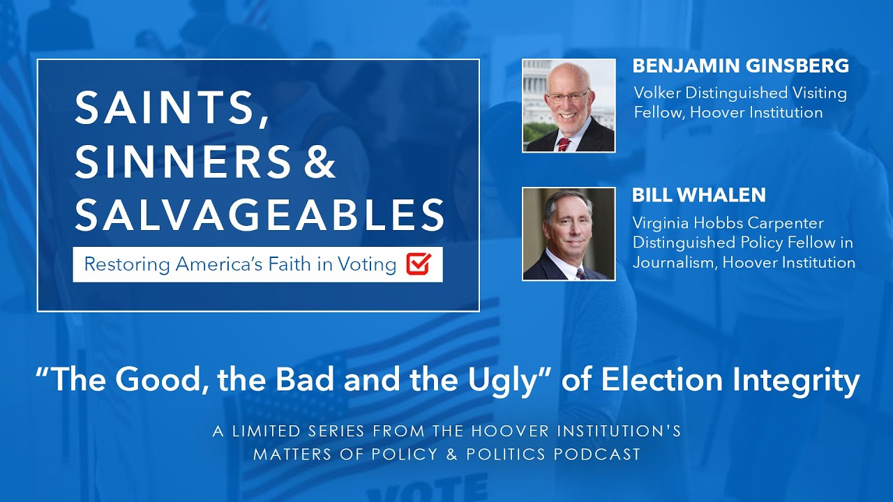 “The Good, the Bad and the Ugly” of Election Integrity | Saints, Sinners, & Salvageables