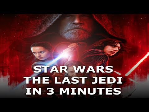 The Story of Star Wars Episode 8 The Last Jedi in 3 Minutes