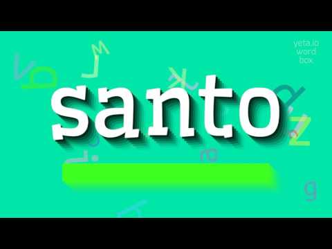 How to say "santo"! (High Quality Voices)