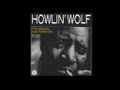 Howlin' Wolf - Wang Dang Doodle