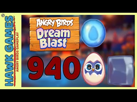 Angry Birds Dream Blast Level 940 Extreme - Walkthrough, No Boosters