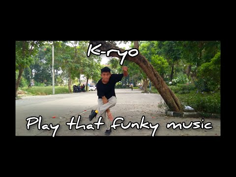 K-Ryo || Play That Funky Music (Freestyle Popping)