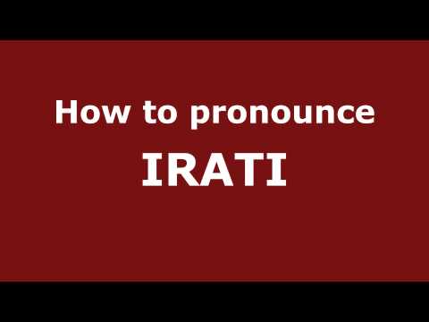 How to Pronounce IRATI in Spanish - PronounceNames.com
