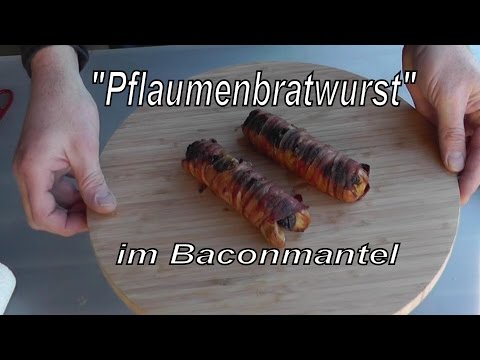 Pflaumenwurst im Baconmantel