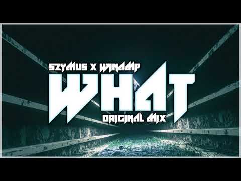 SzymUs x Winamp - what (original mix) 2021