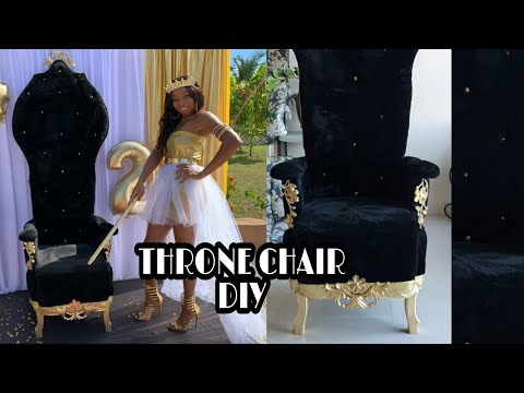 HOW TO MAKE A THRONE CHAIR / DIY CHAIR ON A BUDGET