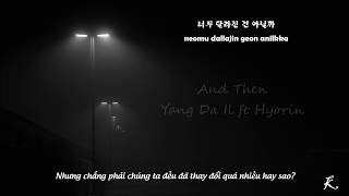 [VIETSUB] And Then - Yang Da Il feat Hyorin