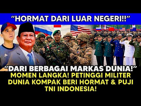DUNIA TERDIAM! PETINGGI MILITER GLOBAL KOMPAK BERI HORMAT KE TNI INDONESIA-BUKTI NYATA, BUKAN OMDO!
