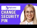 How To Change Your DigiLocker Security PIN How To Reset DigiLocker Security PIN