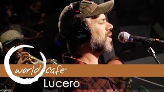 Lucero - &quot;Can&#39;t You Hear Them Howl&quot; (Recorded Live for World Cafe)