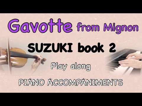 GAVOTTE FROM MIGNON | SUZUKI VIOLIN BOOK 2 - Violin practice play-along with Piano + Metronome