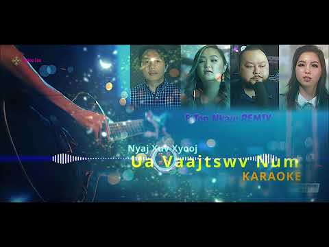 Ua Vaajtswv num REMIX KARAOKE 2025 II Nyaj Xuv Xyooj 🌺