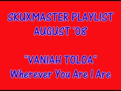 Vaniah Toloa 2008 - Wherever You Are