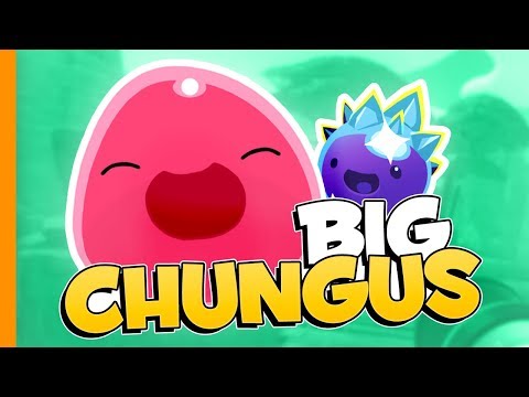 BIG CHUNGUS // Slime Rancher - Part 2
