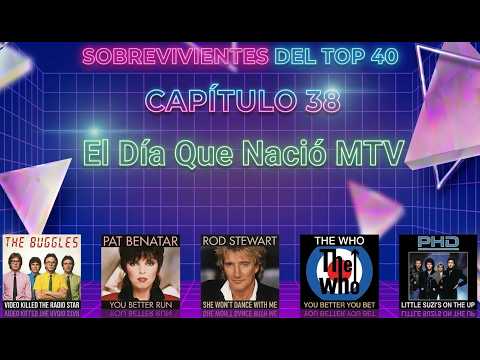 E38 - El Día Que Nació MTV Las Canciones Que Cambiaron la Música Para Siempre