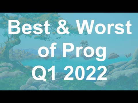 Best of Q1 for Prog 2022 with Special Guests!
