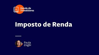 Como declarar investimentos no Imposto de Renda | Escola de Investidores