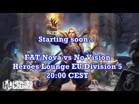 FAT Nova vs No Vision [Heroes Lounge EU Division 5]