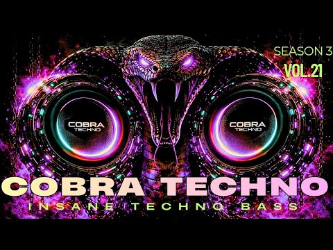 COBRA TECHNO vol.21 / season 3 (Original Mix) / DJ COBRA /High-Energy House Music with Powerful Bass
