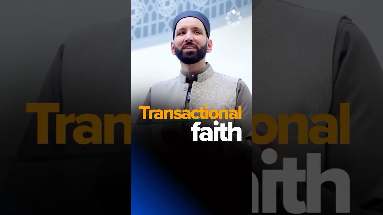 Is Your Relationship With Allah Transactional? | Dr. Omar Suleiman