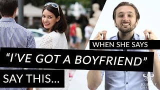 Download lagu When She's Says 'I've Got A Boyfriend' SAY This... mp3