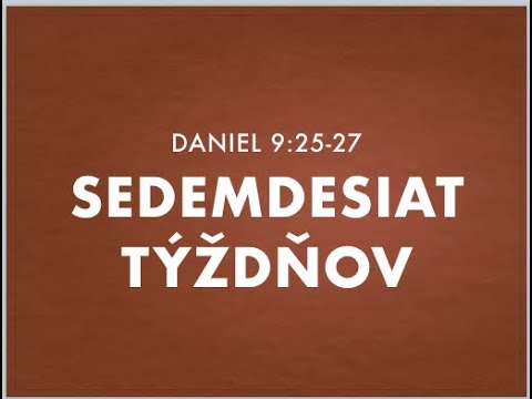Posledné časy 3  -  "Danielových 70 týždňov - ilustrovaná časová os" - pastor Mark Zechin