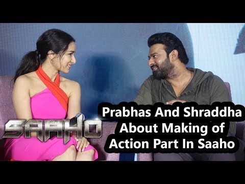 Prabhas And Shraddha About Making of Action Part In Saaho