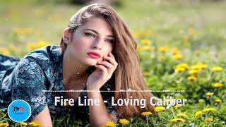 Fire Line By  Loving Caliber [2010s Pop Music]