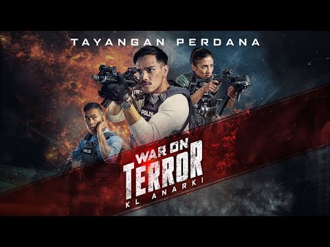 WAR ON TERROR: KL ANARCHY (Kini Di Pawagam) | TAYANGAN PERDANA