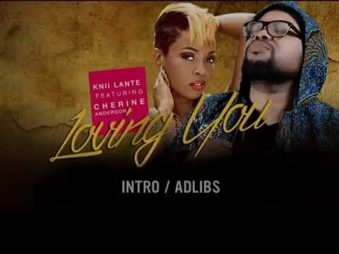 - Knii Lante - Loving You ft. Cherine Anderson (Lyrics Video)