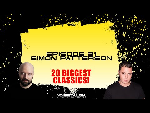 Best of Simon Patterson // Noisetalgia Podcast 031 // Classic Trance