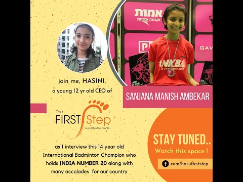 Sanjana a , 14 YO , Interantional Badminton Champion holds India Number 20 , shares her success..