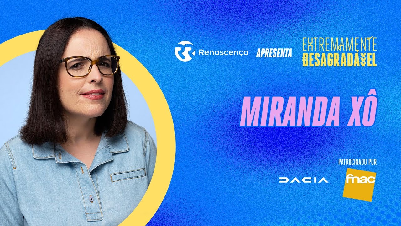 Miranda Xô - Extremamente Desagradável