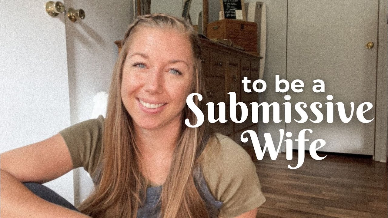 The Role of a Biblical Submissive Wife | Christian Femininity