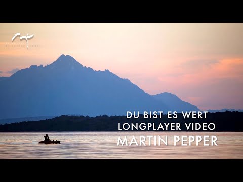 Martin Pepper | Du bist es wert | Longplayer Video