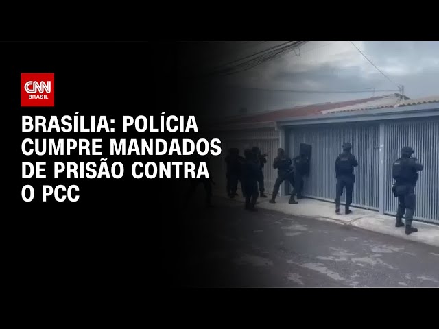 Operações cumprem 25 prisões contra o PCC em Brasília | CNN NOVO DIA