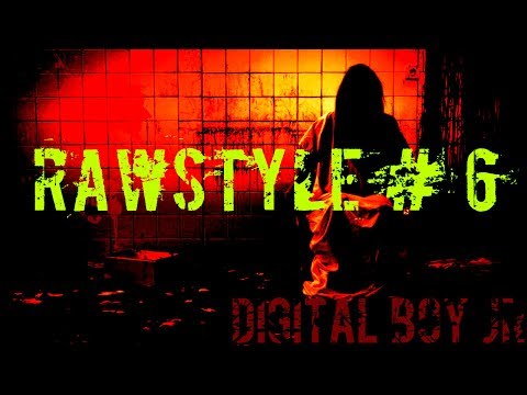 RAWSTYLE # 6 ( DIGITAL BOY JR ) "NEW TRACKS FREE" JUNE 2017