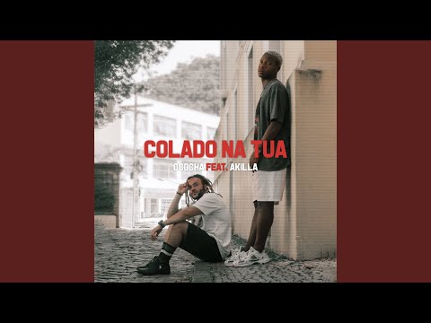Colado Na Tua - Ococha