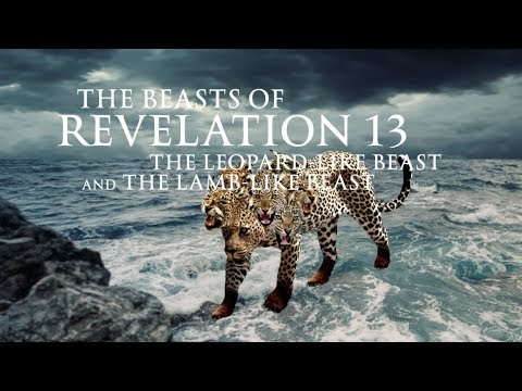 Revelation 13: The Leopard-like Beast & Lamb-like Beast