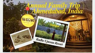 Annual Family Trip: Ahmedabad, Hathijan: Radhe Upavan Resort