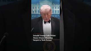 Trump Calls White House Shooting Suspect 'A Very Sick Person'